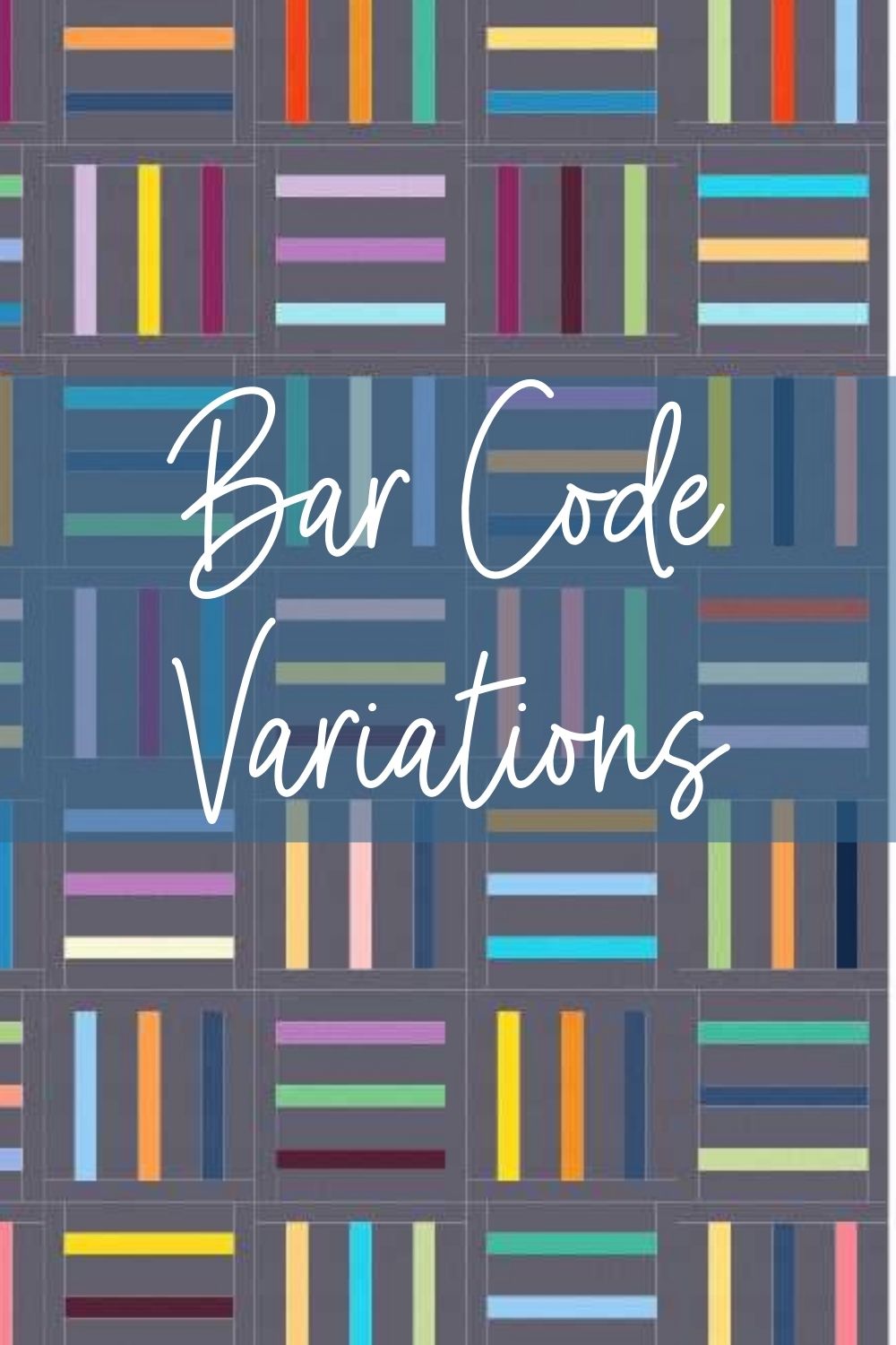 Bar Code Variations – Penny Spool Quilts